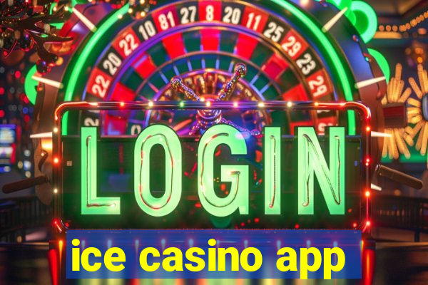 ice casino app